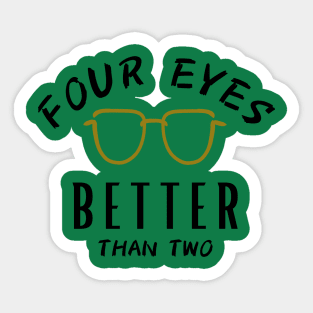 Four eyes better than two Sticker